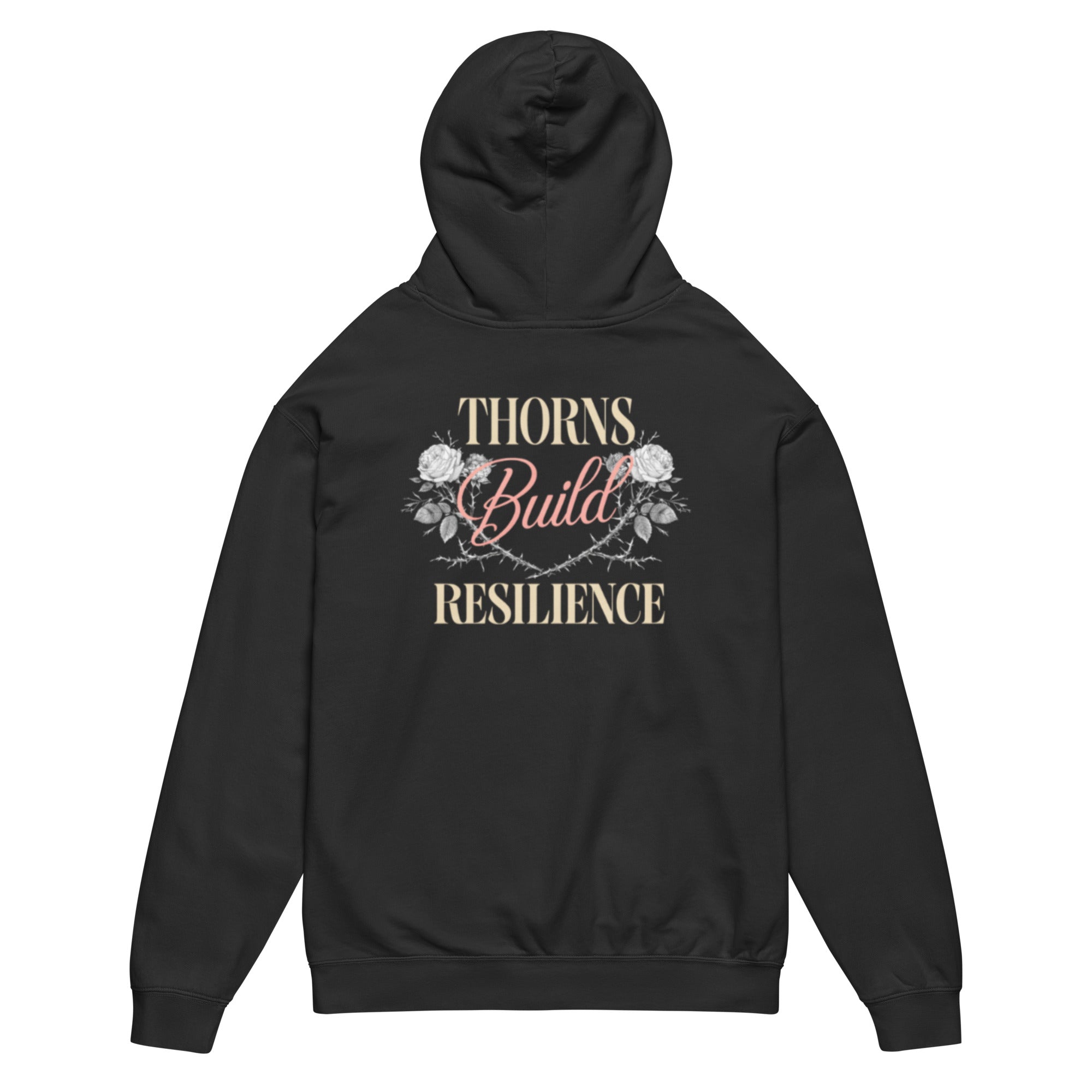 Back view of GlacierFox men’s Thorns Build Resilience hoodie featuring bold “Thorns Build Resilience” typography design in black